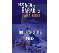 Saga Of Barak : Land of the Picts: Volume 2