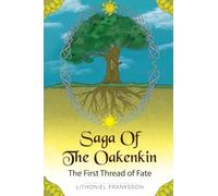 Saga Of The Oakenkin: The First Thread of Fate