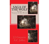 Saga Of The Wolf Book 2: Season of the Witch: Volume 2