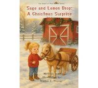 Sage and Lemon Drop: A Christmas Surprise: Sage and Lemon Drop: A Christmas Surprise - Book 4 - The Heart of Pine Hollow