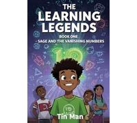 Sage and the Vanishing Numbers: Book One of the Learning Legends Series