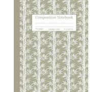 Sage Bamboo Grove Composition Notebook: College Ruled, Sage Bamboo Forest Style, Cute Notebook for School, Work, and Creative Notes
