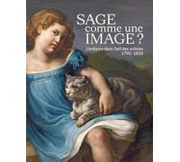 Sage comme une image ? L'enfance dans l'oeil des artistes. 1790-1850