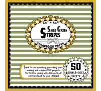 Sage Green Stripes Scrapbook Paper: 50 Double-Sided Craft Paper Sheets, Line Pattern for Crafting, Decoupage, Origami, Mixed Media, & More | 8.5" x 8.5"