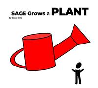 Sage Grows a Plant (The Sage Series)