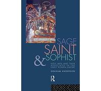 Sage, Saint and Sophist: Holy Men and Their Associates in the Early Roman Empire