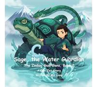Sage, the Water Guardian: A Gen Zen Story (The Zodiac Guardians, Book 2)