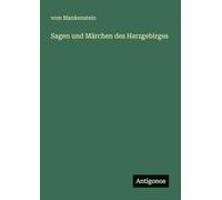 Sagen und Märchen des Harzgebirges