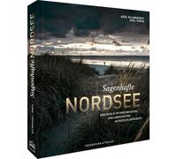 Sagenhafte Nordsee: Eine Reise zu mythischen Orten und Landschaften an Deutschlands Küste