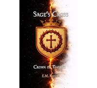 Sage's Cross: Crown of Thorns: 10th Anniversary Edition
