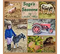 Sage's Seasons: Life on Little Mellor Farm, and through the seasons, with Sage.