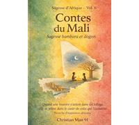 SAGESSE BAMBARA & DOGON: Sagesse d’Afrique : Contes du Mali