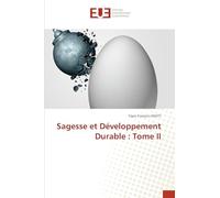 Sagesse et Développement Durable: Tome II