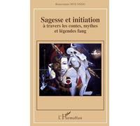 Sagesse et initiation à travers les contes, mythes et légendes fang