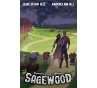 Sagewood 4: Restore the Balance: (A Cozy Farming Progression Fantasy)