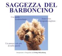 SAGGEZZA DEL BARBONCINO: Sono il tuo terapeuta migliore