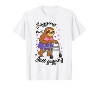 Sagging But Still Gagging Sloth Funny Meme T-Shirt