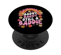 Saggy, Baggy, Still A Baddie Funny PopSockets Adhesive PopGrip