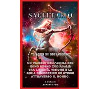 SAGITTARIO - “L’Arte di Espandersi” (“I Dodici Volti dello Zodiaco”)