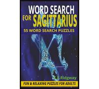 SAGITTARIUS: Adventurous Word Search Puzzles for the Free-Spirited Sagittarius (ZODIAC Word Search Series Puzzle Books)
