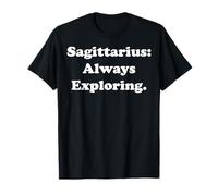 Sagittarius Always Exploring Zodiac Sign T-Shirt