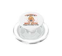 Sagittarius Girl Was Born On 25th November Happy Birthday PopSockets PopGrip for MagSafe