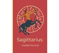 Sagittarius Guided Journal: 6x9 Notebook Daily and Weekly Planner with Zodiac Traits, Self Reflection Prompts, Coloring Page , Manifestation & Goal Setting Pages