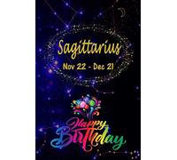 Sagittarius happy birthday: Zodiac Notebook - Horoscope Journal - A Great Gift for the Sagittarian in your life