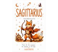 SAGITTARIUS: Poetic Reflections of You