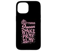 Sagittarius Queen Wake Pray Slay Christian Sagittarius Case for iPhone 15