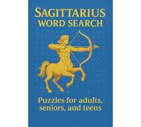 Sagittarius Word Search Puzzle Book: Word Searches with Easy to Read Print about Sagittarius, Sagittarius Constellations, Sagittarius Astrology and ... Gift for Vacations, Holidays and Free Times
