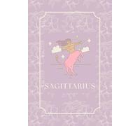 Sagittarius: Zodiac 6-Month Planner - Undated Weekly & Daily Organizer with Habit Tracker, Mood Log, Goal Setting & Minimalist Layout for Astrology Lovers