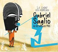Saglio Gabriel et les Vieilles Pies - Le chant des rameurs