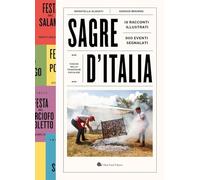Sagre d'Italia. Viaggio nella tradizione popolare (Slowbook)