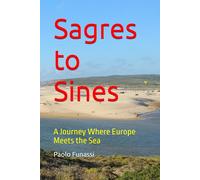 Sagres to Sines: A Journey Where Europe Meets the Sea