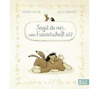 Sagst du mir, was Freundschaft ist?: Ein herzerwärmendes Bilderbuch ab 4 über Freundschaft - mit Goldfolie auf dem Cover. Wir zwei gehören zusammen, Band 9