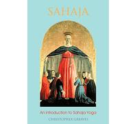 Sahaja: An Introduction to Sahaja Yoga