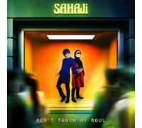 SAHAJi - Don't Touch My Soul