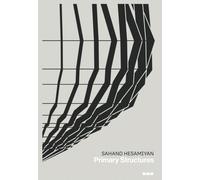 Sahand Hesamiyan: Primary Structures