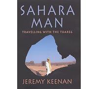 Sahara Man: Travelling with the Tuareg