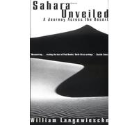 Sahara Unveiled: A Jouney across the Desert (Vi. Langewiesche<|