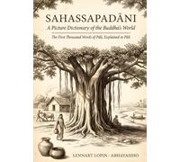 Sahassapadāni: Your First Thousand Words of Pali, Explained in Pali