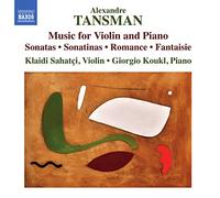 Sahatci/Koukl - Tansman:Violin Piano Works