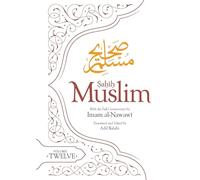Sahih Muslim (Volume 12): With the Full Commentary by Imam Nawawi (Al Minhaj bi Sharh Sahih Muslim)