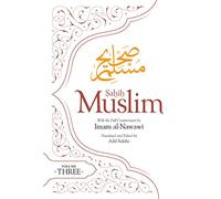 Sahih Muslim (Volume 3): With the Full Commentary by Imam Nawawi (Al-Minhaj bi Sharh Sahih Muslim, 3)