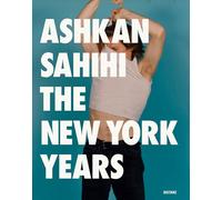 Sahihi, Ashkan - The New York Years