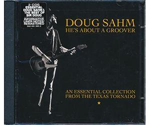 Sahm, Doug - He's About a Groover: An Essential Collection