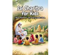 Sai Charitra for Kids: INSPIRED BY SAI SATCHARITRA.
