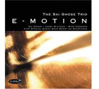Sai Ghose Trio - E-Motion