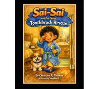 Sai-Sai and the Great Tooth brush Rescue (The Adventures of Sai-Sai)